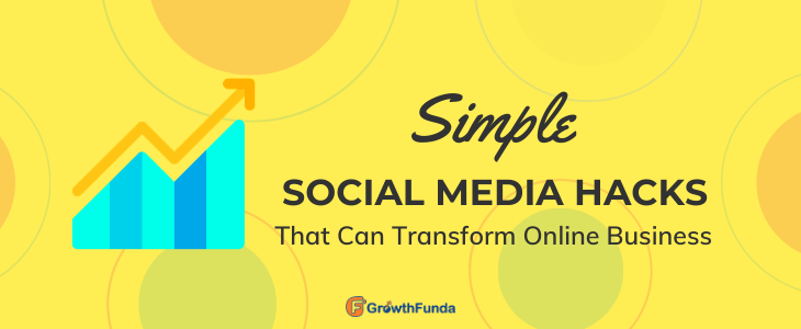 Simple Social Media Hacks That Can Transform Online Business